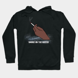 smoke in the water Hoodie